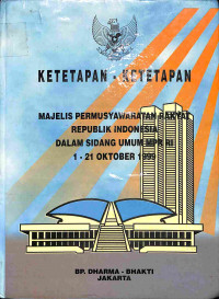 Ketetapan - Ketetapan Majelis Permusyawaratan Rakyat Republik Indonesia Dalam Sidang Umum MPR RI  1-21 Oktober 1999