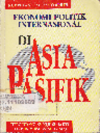 Image of Ekonomi Politik Internasional di Asia Pasifik