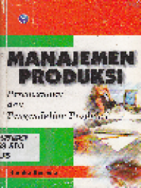 Manajemen Produksi: Perencanaan dan Pengendalian Produksi