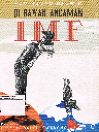 Di Bawah Ancaman IMF