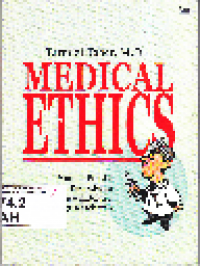 Medical Ethics: Manual Praktis Etika Kedokteran untuk Mahasiswa, Dokter, dan Tenaga Kesehatan