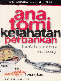 Anatomi Kejahatan Perbankan Saatnya Kriminologi Perbankan Terungkap
