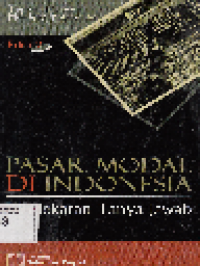 Pasar Modal di Indonesia: Pendekatan Tanya Jawab