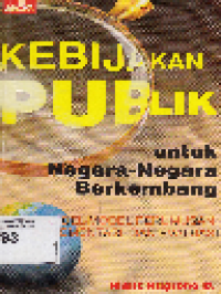 Kebijakan Publik untuk Negara-Negara Berkembang Model-Model Perumusan, Implementasi dan Evaluasi