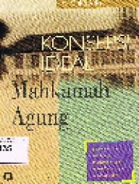 Konsepsi Ideal Mahkamah Agung Redifinisi Peran dan Fungsi Mahkamah untuk Membangun Indonesia Baru