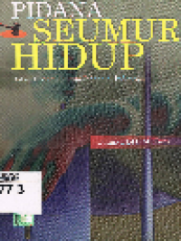 Pidana Seumur Hidup Dalam Sistem Hukum Pidana di Indonesia