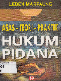 Asas-Teori-Praktik Hukum Pidana