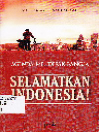 Agenda Mendesak Bangsa Selamatkan Indonesia