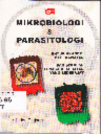 Mikrobiologi dan Parasitologi untuk Akademi Keperawatan dan Sekolah Tinggi Kesehatan yang Sederajat