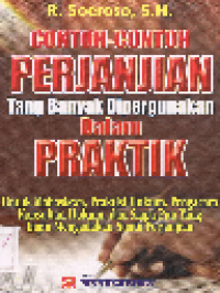Contoh-Contoh Perjanjian yang banyak Dipergunakan dalam Praktek Untuk Mahasiswa Hukum, Praktisi Hukum, Pengacara, Konsultan Hukum dan Siapapun yang ingin Mengadakan suatu Perjanjian