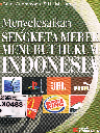 Menyelesaikan Sengketa Merek menurut Hukum Indonesia