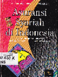 Asuransi Syariah di Indonesia: Regulasi dan Oprasionalisasinya di dalam Kerangka Hukum Positif di Indonesia