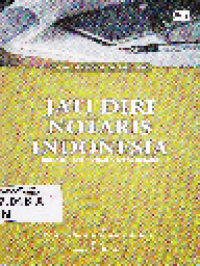 100 Tahun Ikatan Notaris Indonesia; Jati Diri Notaris Indonesia Dulu, Sekarang dan di Masa Datang