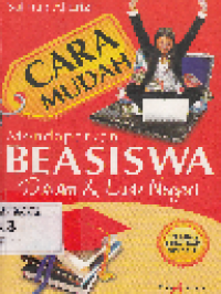 Cara Mudah Mendapatkan Beasiswa Dalam dan Luar Negeri