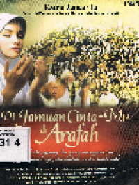 Di Jamuan Cinta-Mu di Arafah: Catatan Hati Seorang Ibu yang Menggetarkan tentang Betapa Haji Satu Ibadah Seribu Madrasah
