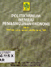 Politik Hukum Menuju Pembangunan Ekonomi