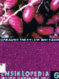 Ensiklopedia Mukjizatan Al-Quran dan Hadis 6: Kemukjizatan Tumbuhan dan Buah-Buahan (Al-I'jaz Al-ilmi fi Alqur'an Wa Al Sunnah)