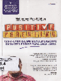 Positive Parenting: Cara-Cara Islami Mengembangkan Karakter Positif pada Anak Anda