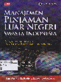 Manajemen Pinjaman Luar Negeri Swasta Indonesia: Pelajaran Berharga dari Krisis Keuangan Indonesia