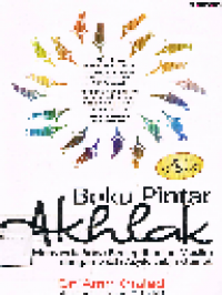 Buku Pintar Akhlak: Memandu Anda Berkepribadian Muslim dengan Lebih Asyik, Lebih Otentik