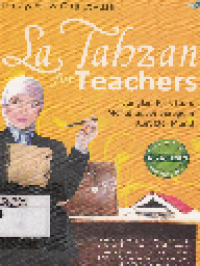 La Tahzan for Teachers: jungkir balik guru menghadapi beragam karakter murid