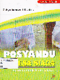 Posyandu (Pos Pelayanan Terpadu) dan Desa Siaga: Panduan untuk Bidan dan Kader