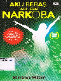 Aku Bebas dari Jerat Narkoba