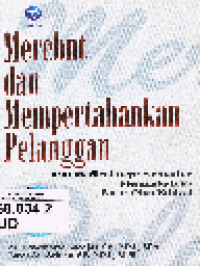Merebut dan Mempertahankan Pelanggan; Kiat Medical Representative Meningkatkan Pasar Obat Ethical