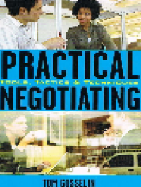 Practical Negotiating: Tools, Tactics & Techniques