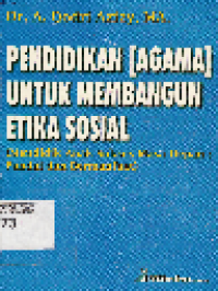 Pendidikan (Agama) untuk Membangun Etika Sosial : Mendidik Anak Sukses Masa Depan Pandai dan Bermanfaat