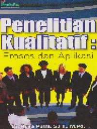 Penelitian Kualitatif: Proses dan Aplikasi