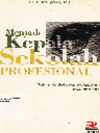 Menjadi Kepala Sekolah Profesional Dalam Konteks Menyukseskan MBS dan KBK