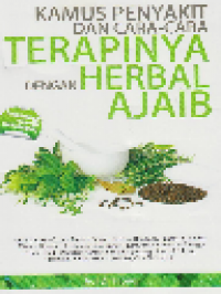 Kamus Penyakit dan Cara-cara Terapinya dengan Herbal Ajaib