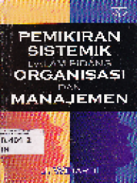 Pemikiran Sistemik dalam Bidang Organisasi dan Manajemen