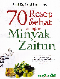 70 Resep Sehat dengan Minyak Zaitun