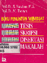 Buku Penuntun Membuat Thesis, Skripsi, Disertasi, Makalah