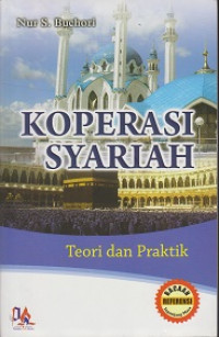 Koperasi Syariah: Teori dan Praktik