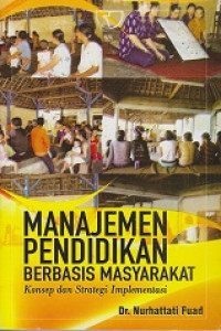 Manajemen Pendidikan Berbasis Masyarakat: Konsep dan Strategi Implementasi
