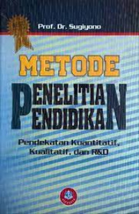 Image of Metode Penelitian Pendidikan: Pendekatan Kuantitatif, Kualitatif, dan R&D