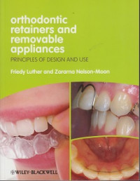 Orthodontic Retainers and Removable Appliances: Principles of Design and Use