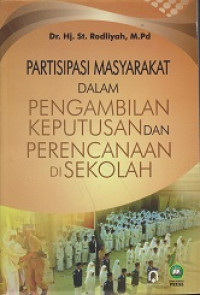 Partisipasi Masyarakat dalam Pengambilan Keputusan dan Perencanaan di Sekolah