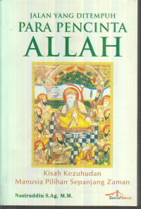 Jalan yang Ditempuh Para Pecinta Allah: Kisah Kezuhudan Manusia Pilihan Sepanjang Zaman