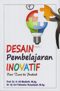 Desain Pembelajaran Inovatif: Dari Teori ke Praktek