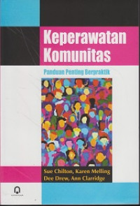 Keperawatan Komunitas: Panduan Penting Berpraktik