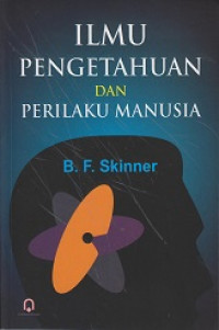 Ilmu Pengetahuan dan Perilaku Manusia