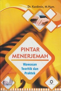 Pintar Menerjemah: Wawasan Teoritik dan Praktik