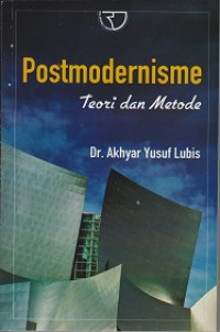 Postmodernisme: Teori dan Metode