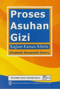 Proses Asuhan Gizi: Kajian Kasus Klinis