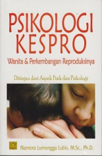 Psikologi Kespro: Wanita dan Perkembangan Reproduksinya Ditinjau dari Aspek Fisik dan Psikologi