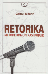 Retorika Metode Komunikasi Publik